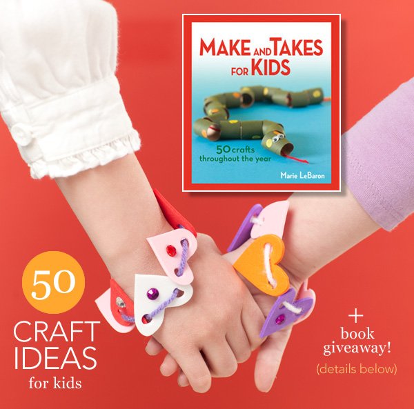 Make and Takes for Kids - Kids Craft Book