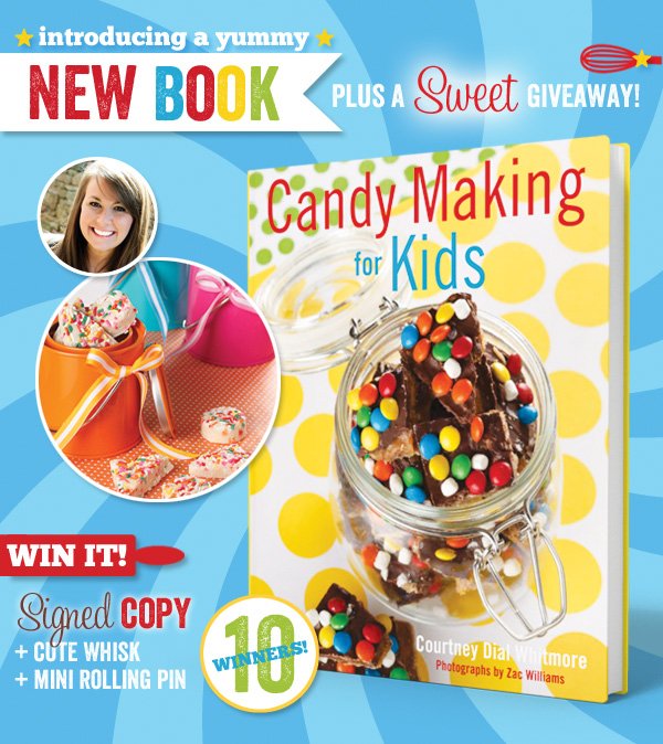 candy making for kids by courtney dial whitmore