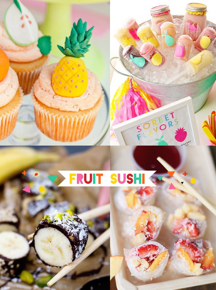 Fruit Sushi, Pineapple Cupcakes, and Sorbet Pops